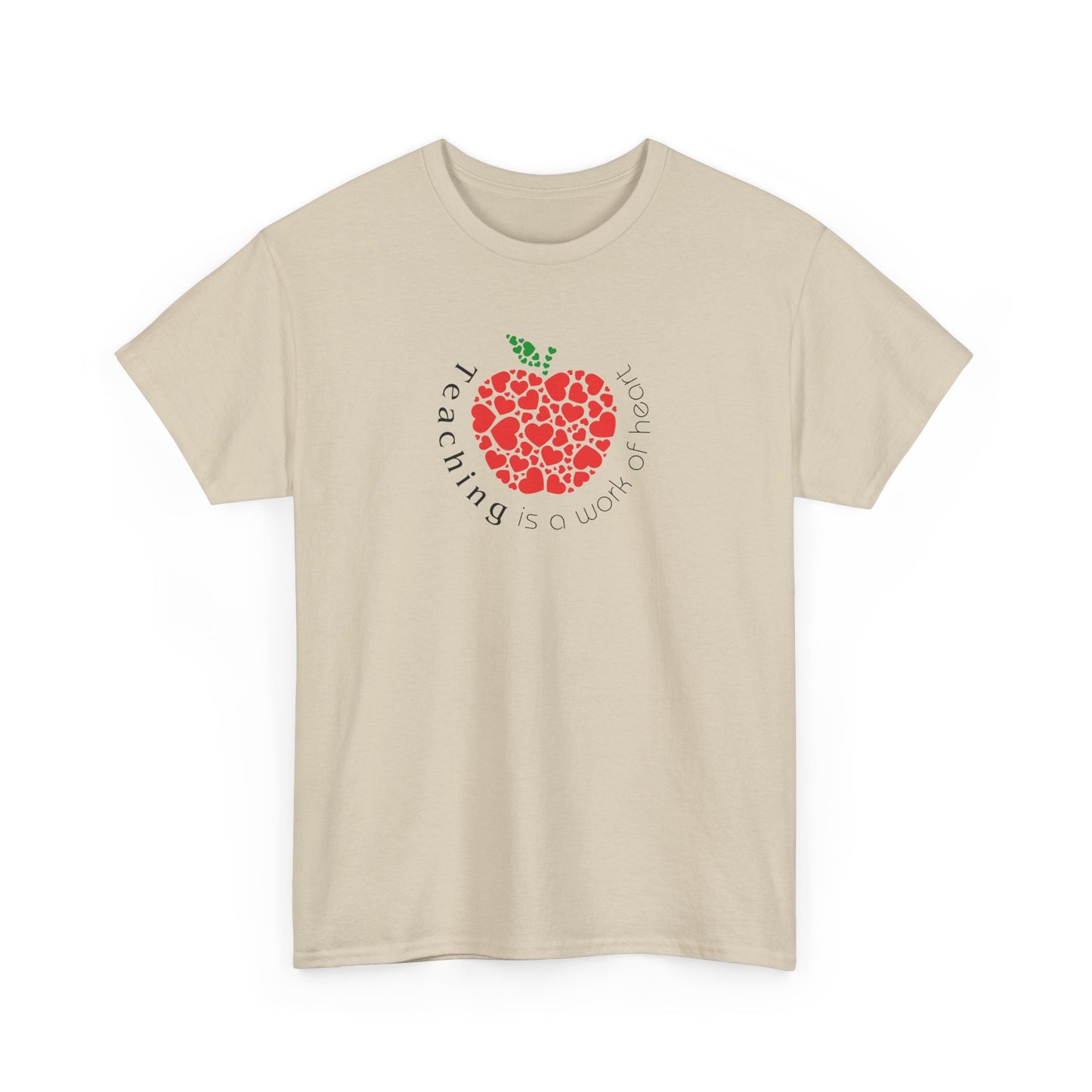 Teaching is Work of Heart T-Shirt