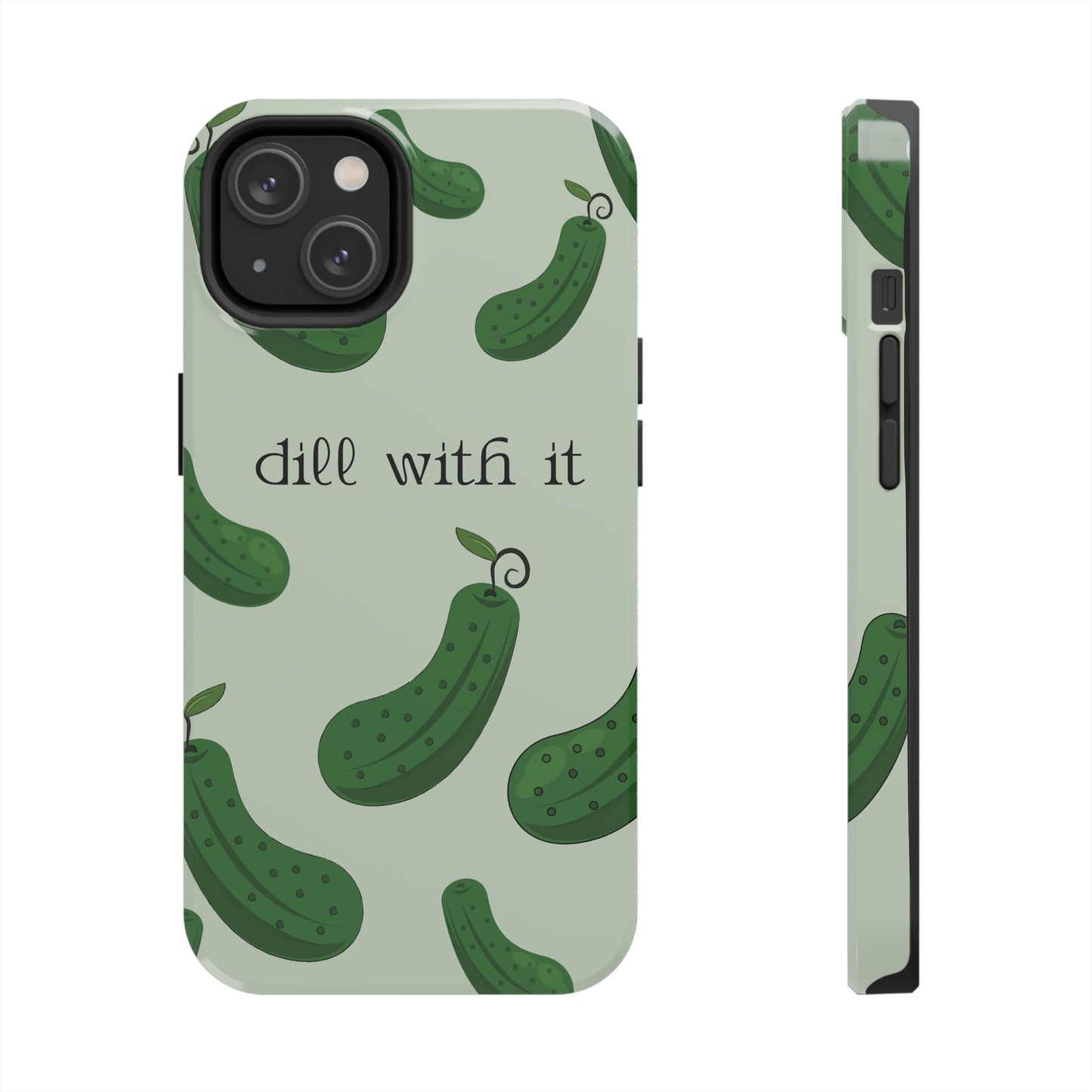 Dill with it - Pickle iPhone Case