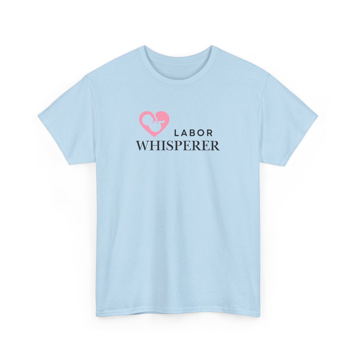 Labor Whisperer T-shirt