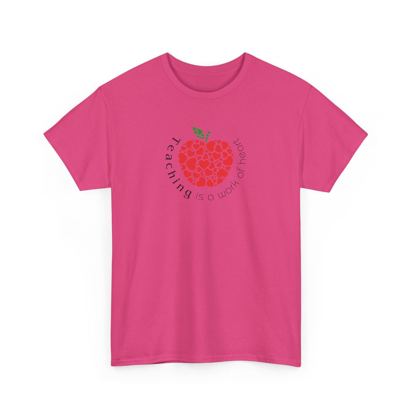 Teaching is Work of Heart T-Shirt