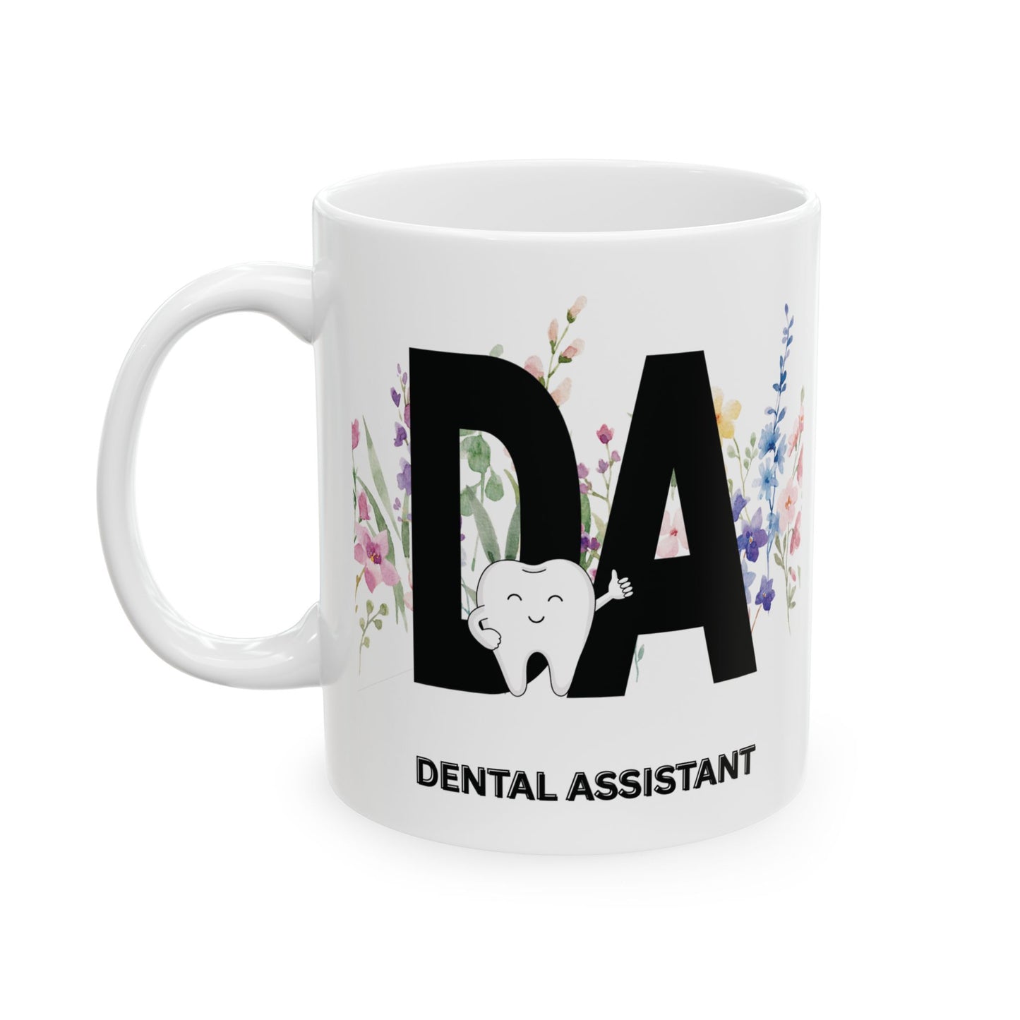 White mug with 'DA Dental Assistant' design featuring a tooth and flowers on a white mug