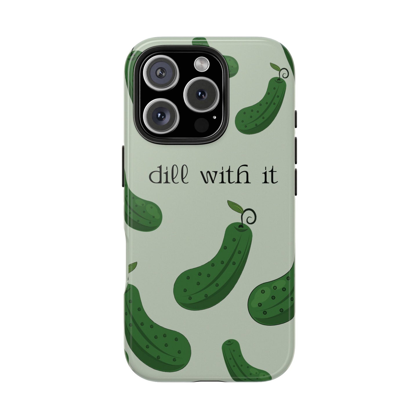 Dill with it - Pickle iPhone Case