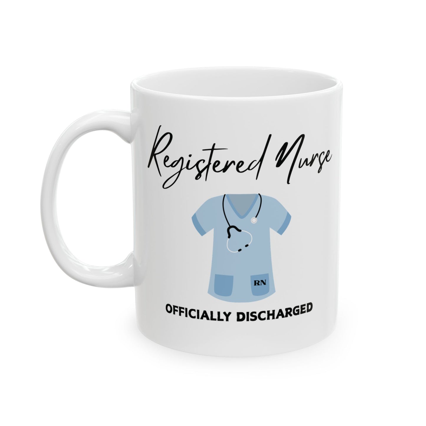 White mug with 'Registered Nurse Officially Discharged' text and nurse's uniform scrub