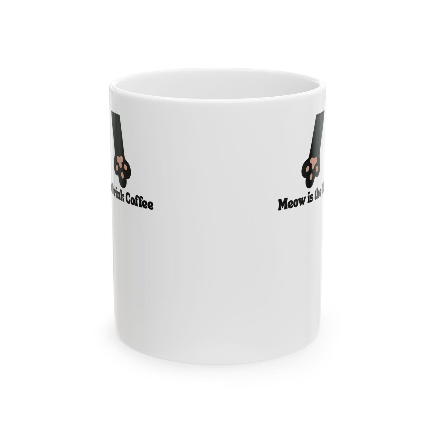 Meow Is The Time To Drink Coffee Mug