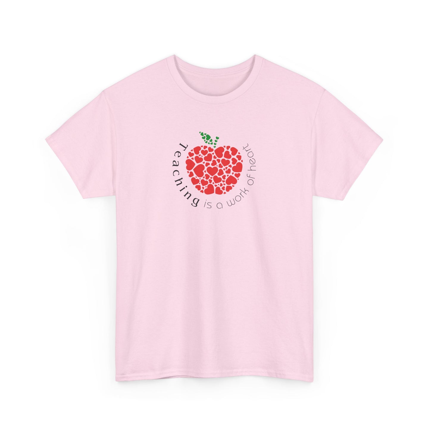 Teaching is Work of Heart T-Shirt