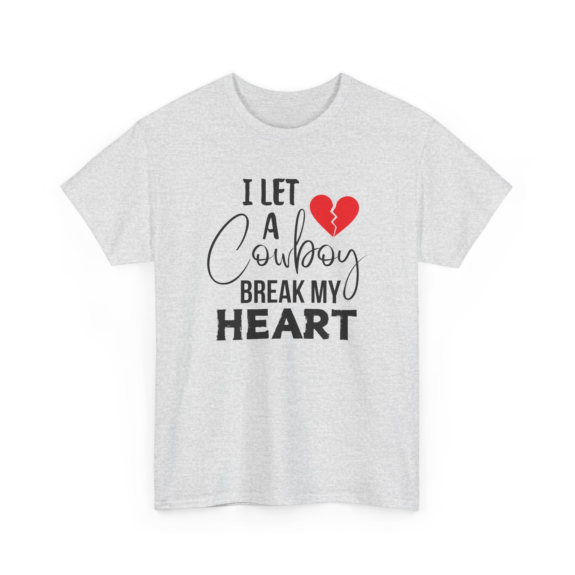 I Let a Cowboy Break My Heart Shirt - Amor Amra