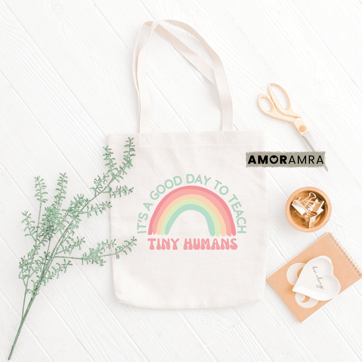 Teacher Tote Bag - It's A Good Day to Teach Tiny Humans - Amor Amra