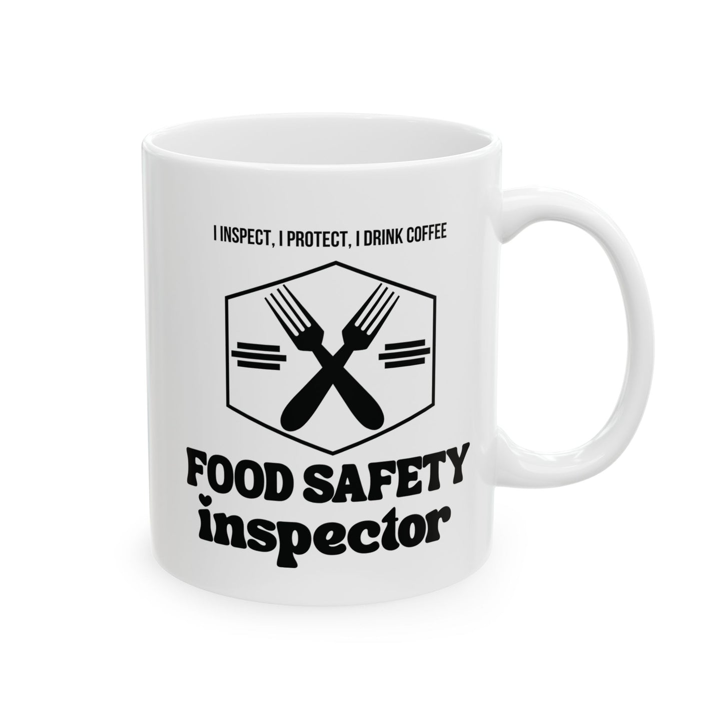 white mug with food safety inspector, i inspect, i protect i drink coffee text with forks crisscrossing image