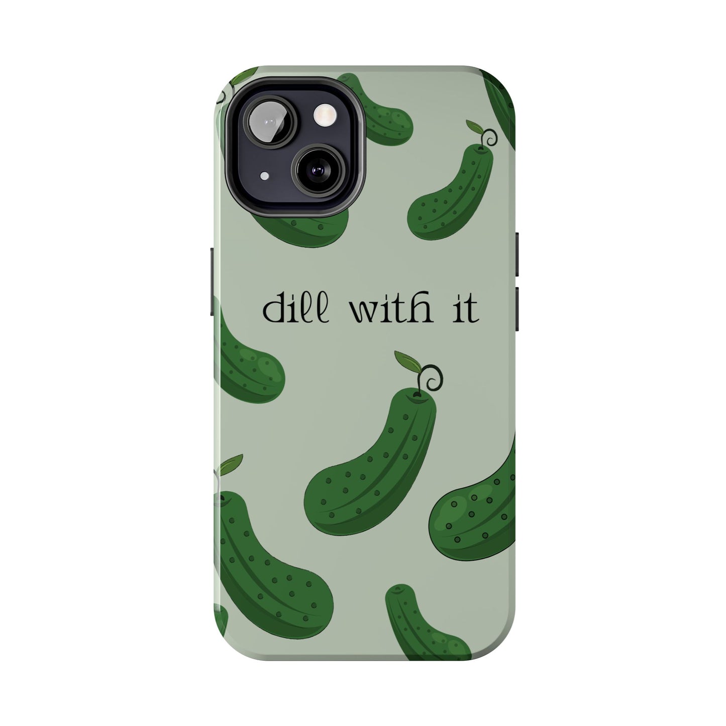 Dill with it - Pickle iPhone Case