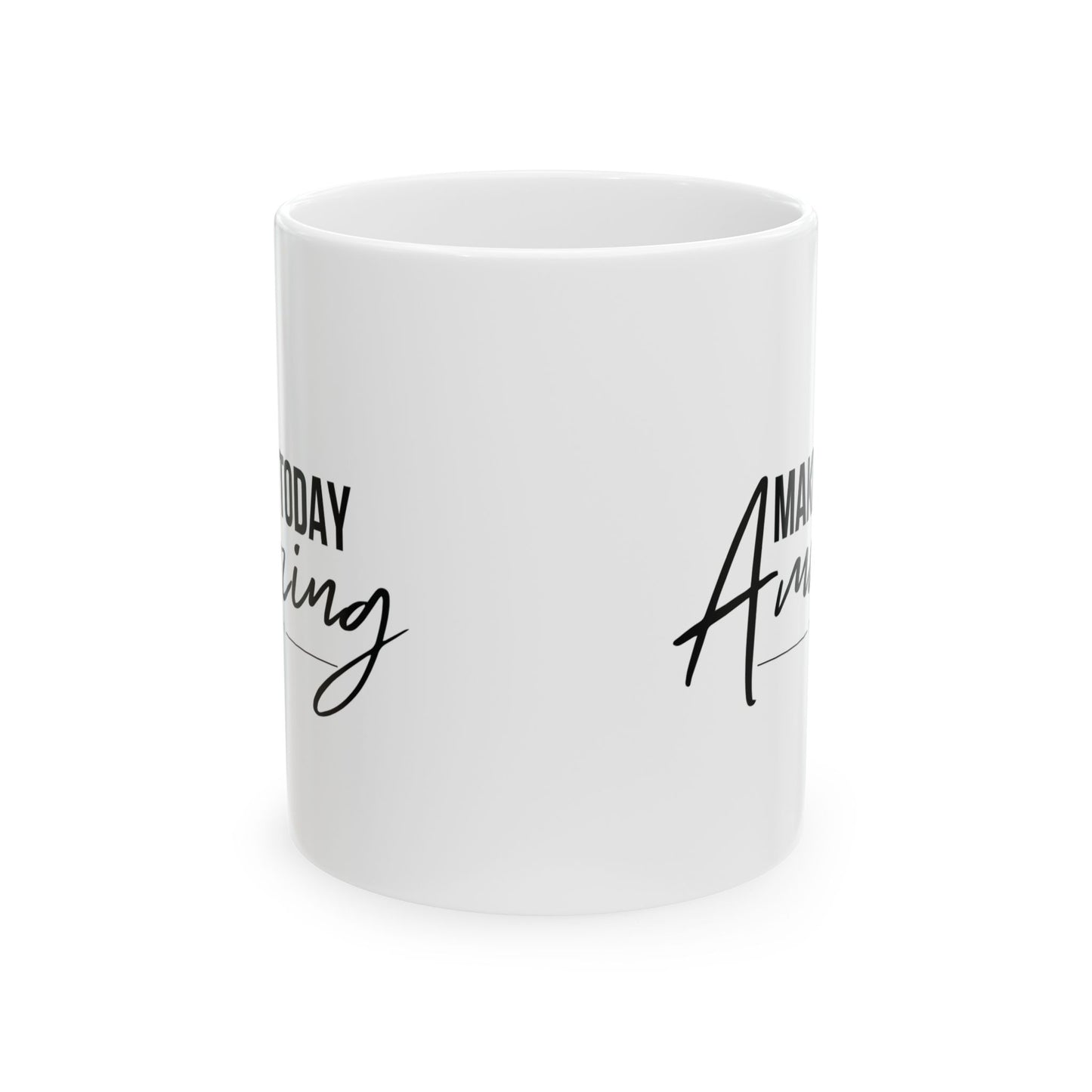 Make Today Amazing Mug