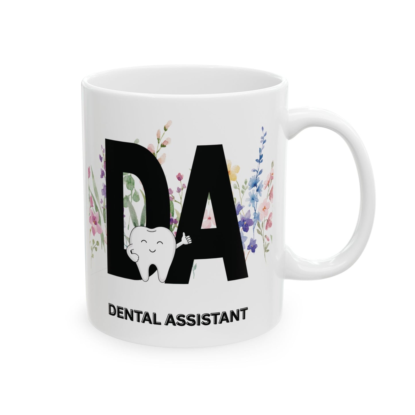 White mug with 'DA Dental Assistant' design featuring a tooth and flowers on a white mug