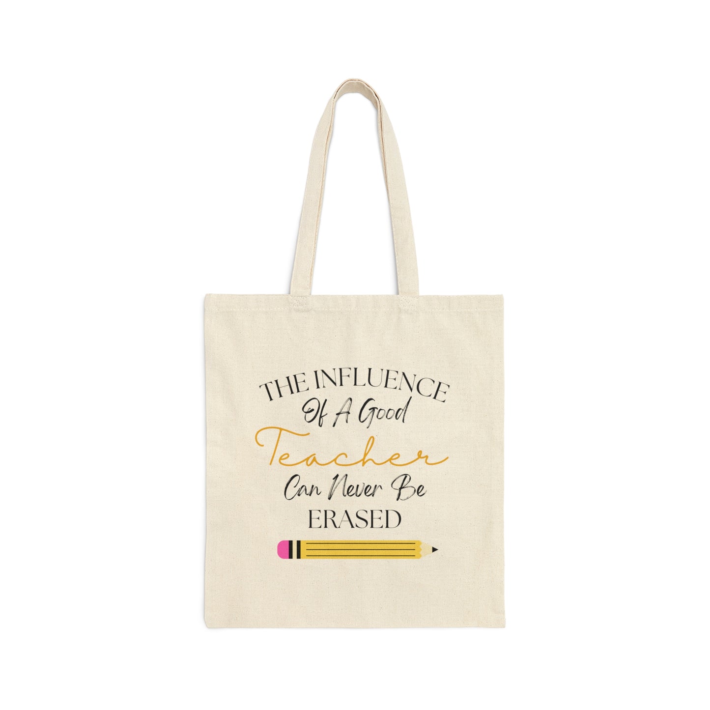 Teacher Tote Bag - The Influence Of A Good Teacher Can Never Be Erased Tote - Amor Amra