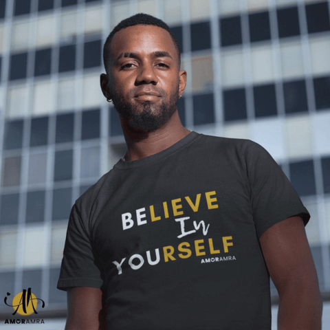 Believe in Yourself T-Shirt - Amor Amra