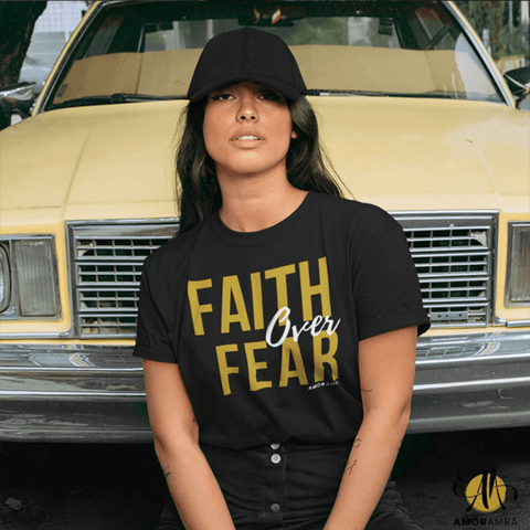 Faith Over Fear T-Shirt - Amor Amra