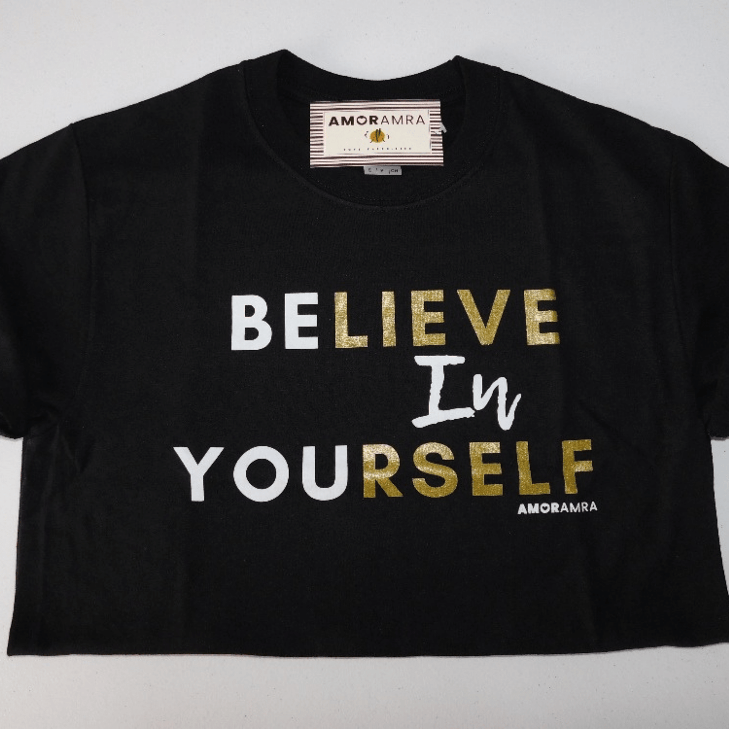 Believe in Yourself T-Shirt - Amor Amra