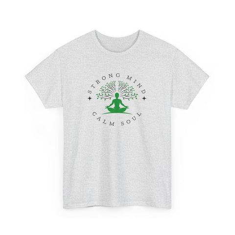 Strong Mind Calm Soul T-shirt