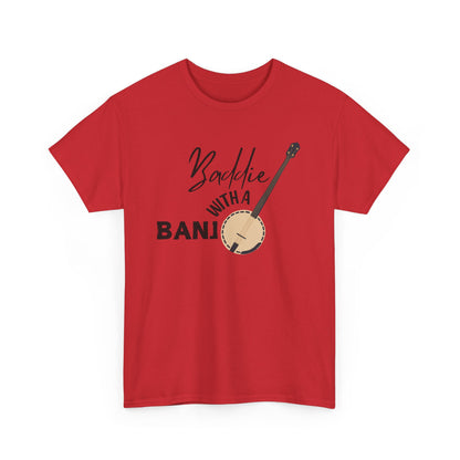Baddie with a Banjo Shirt