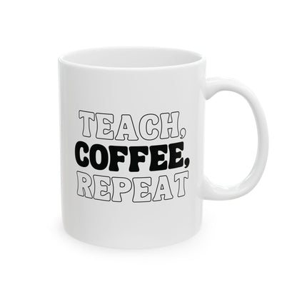 White mug with 'TEACH, COFFEE, REPEAT' text on a white background