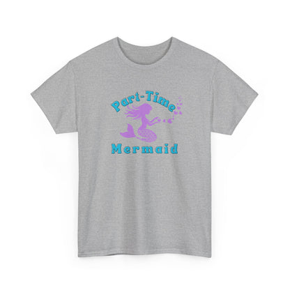 Part-Time Mermaid T-shirt