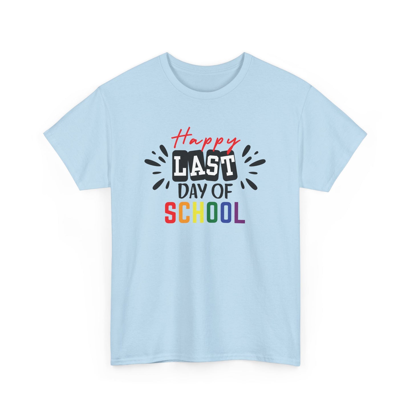 Happy Last Day of School Shirt