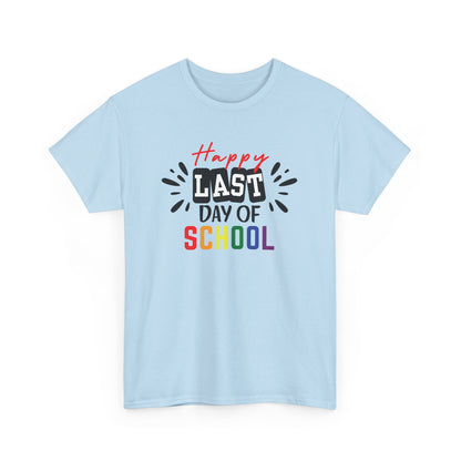 Happy Last Day of School Shirt