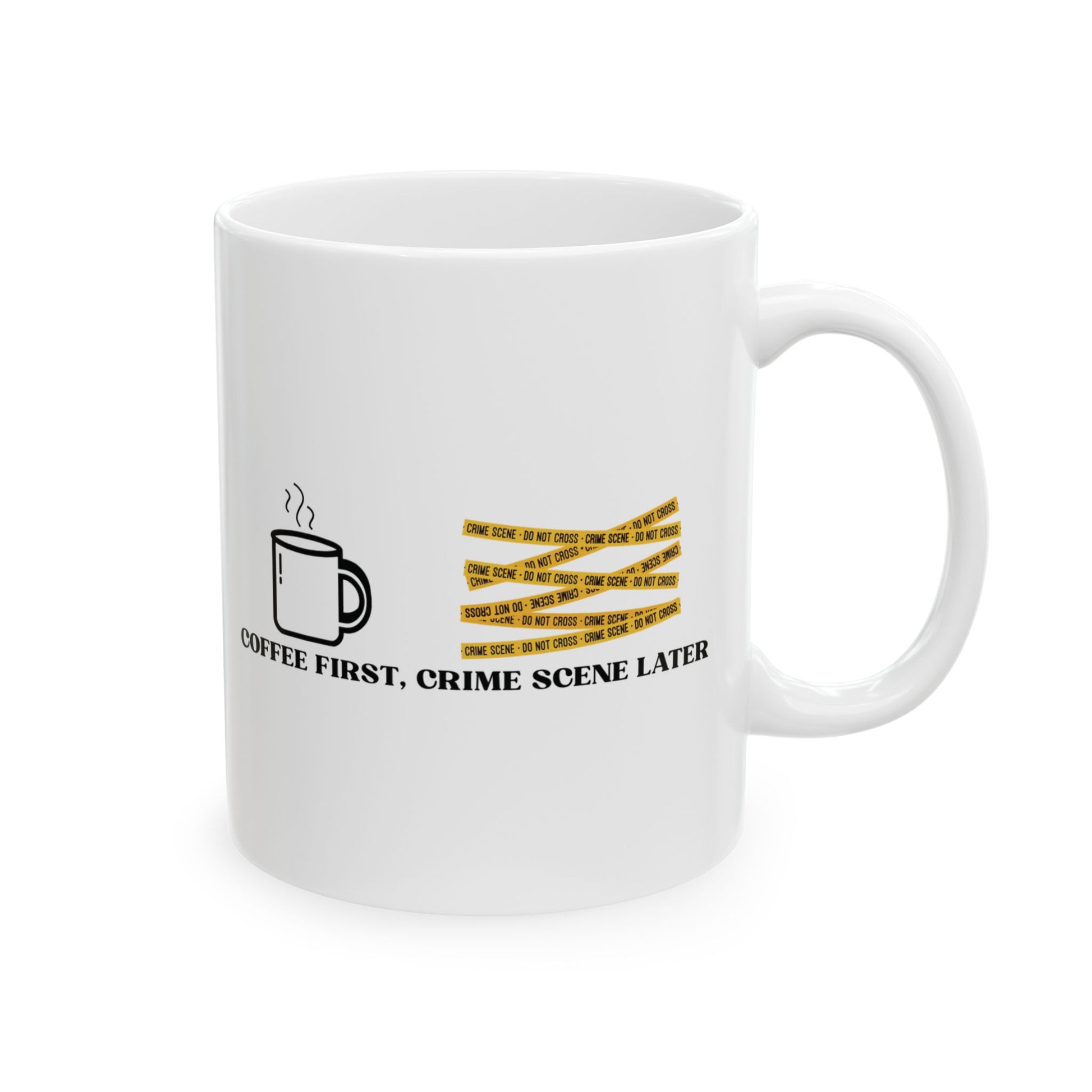 White mug with coffee cup and crime scene tape design with coffee first crime scene later text. mug for csi forensic investigator gift