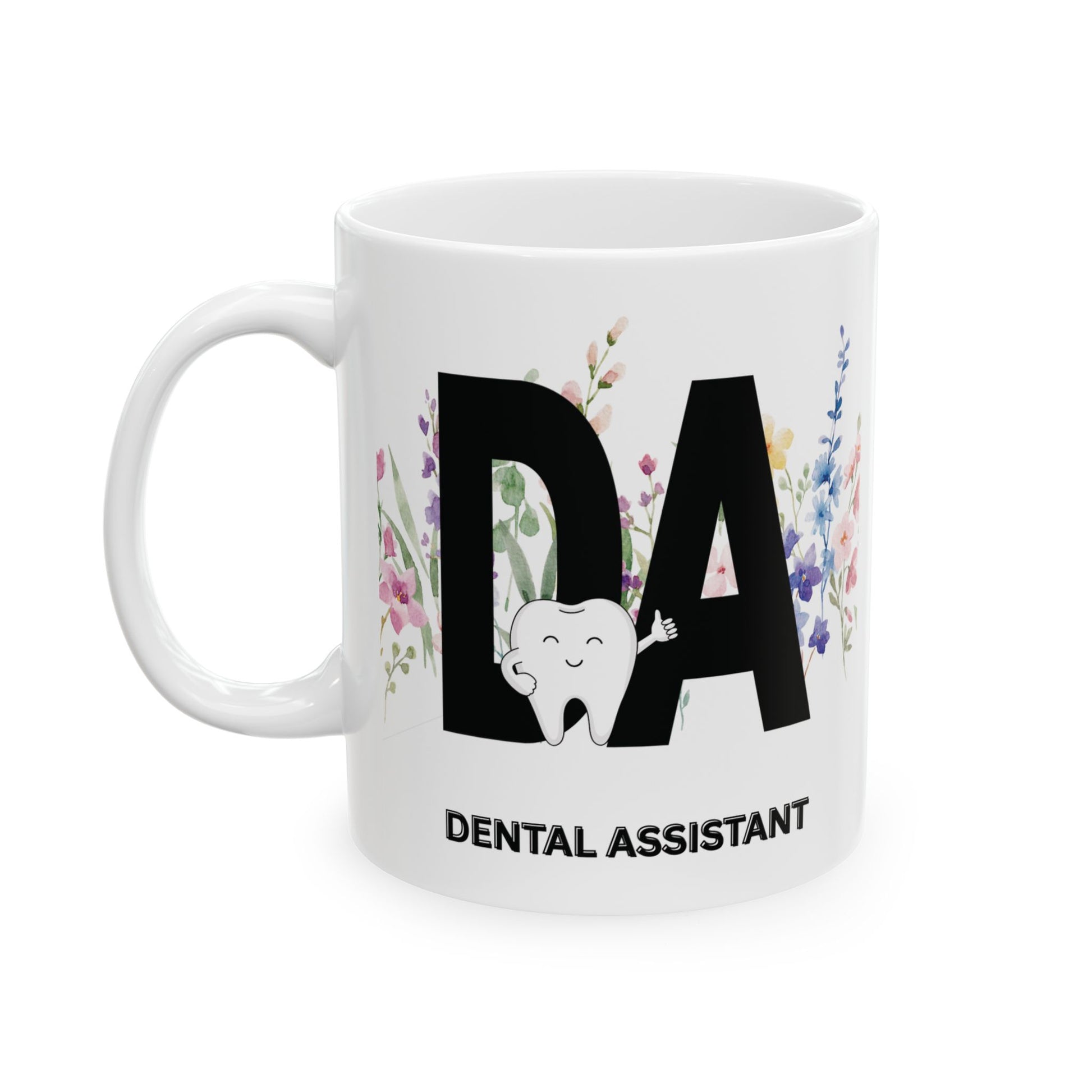 White mug with 'DA Dental Assistant' design featuring a tooth and flowers on a white mug