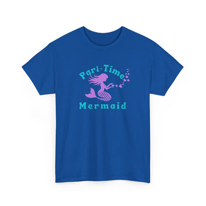 Part-Time Mermaid T-shirt