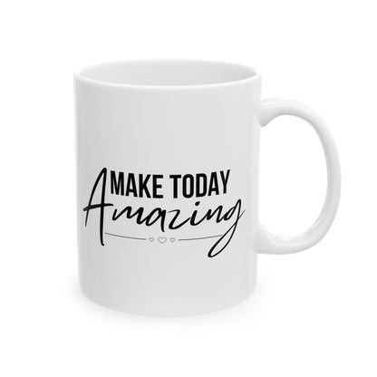 White mug with motivational inspirational text 'Make Today Amazing' text on a white background