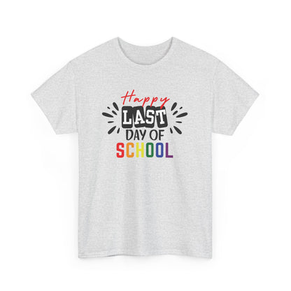 Happy Last Day of School Shirt