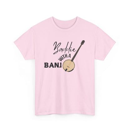 Baddie with a Banjo Shirt