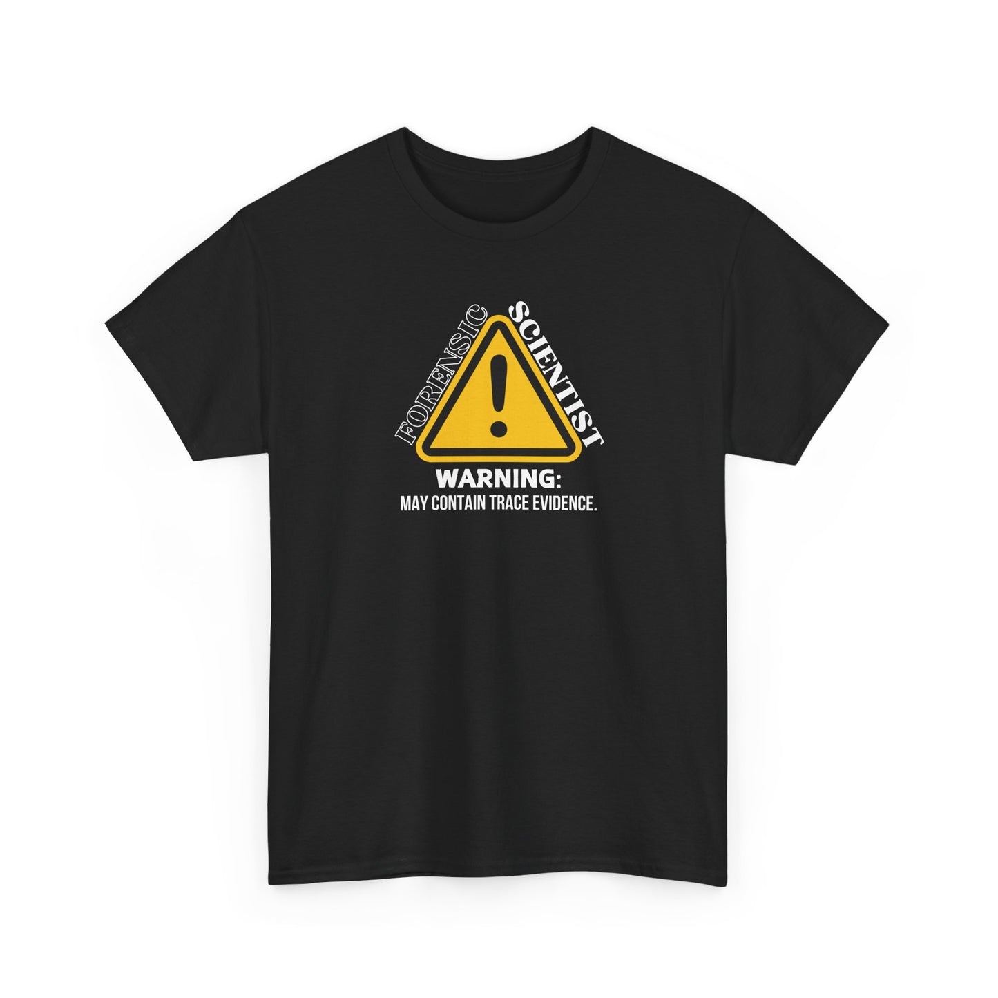 Forensic Scientist | Warning Shirt - Amor Amra