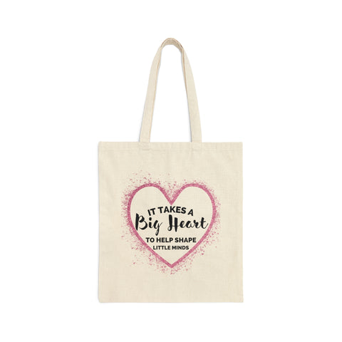 Teacher Tote Bag - It Takes a Big Heart to Help Shape Little Minds - Amor Amra