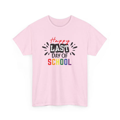 Happy Last Day of School Shirt