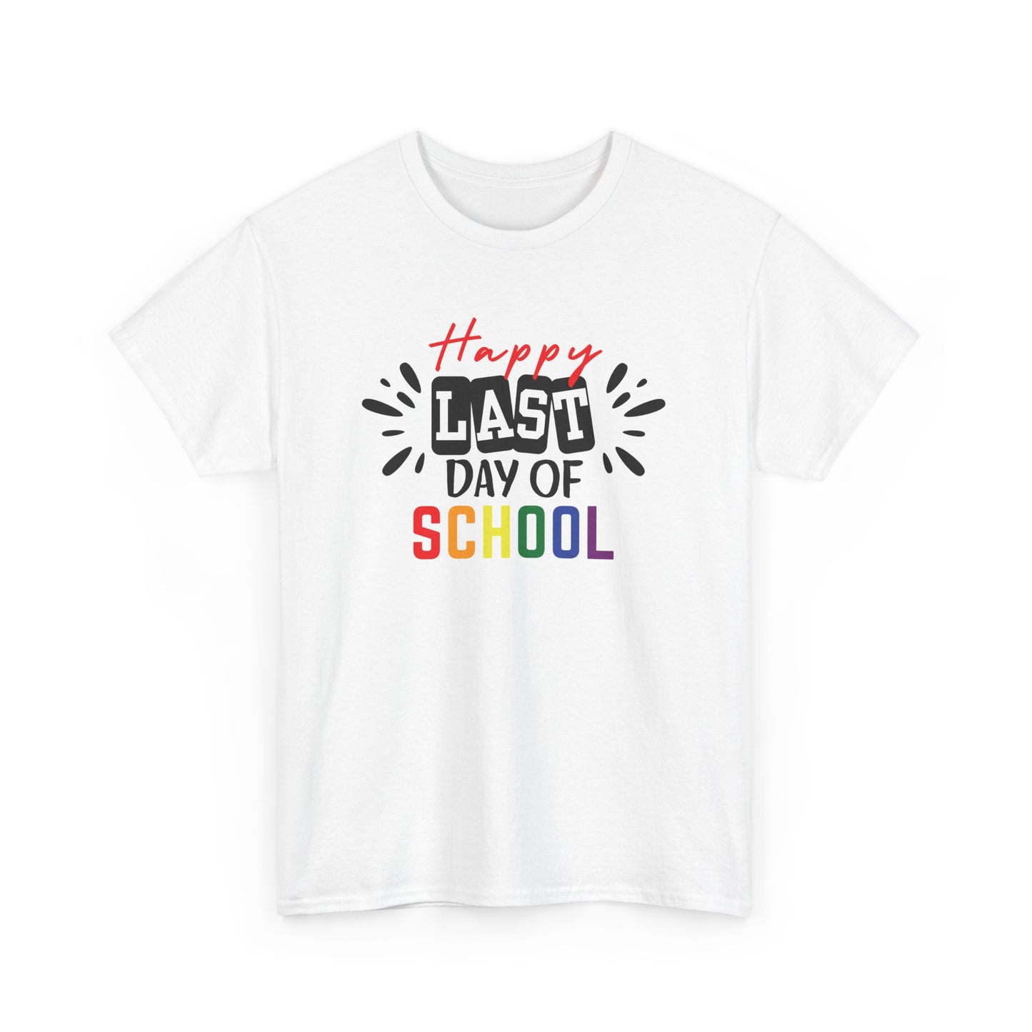 Happy Last Day of School Shirt