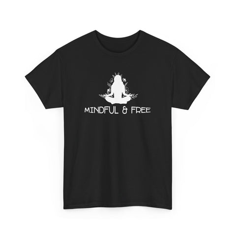Mindful & Free T-Shirt