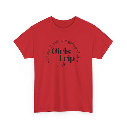 Girls Trip - Made it out Group Chat T-shirt