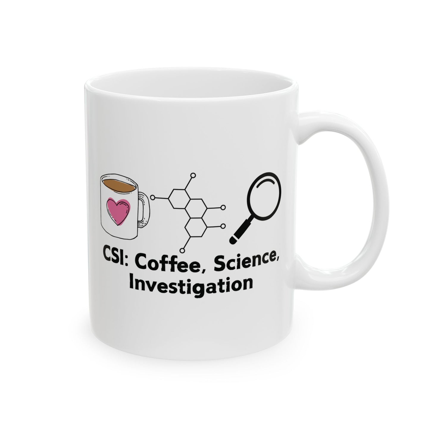 White mug with 'CSI: Coffee, Science, Investigation' forensic investigator gift