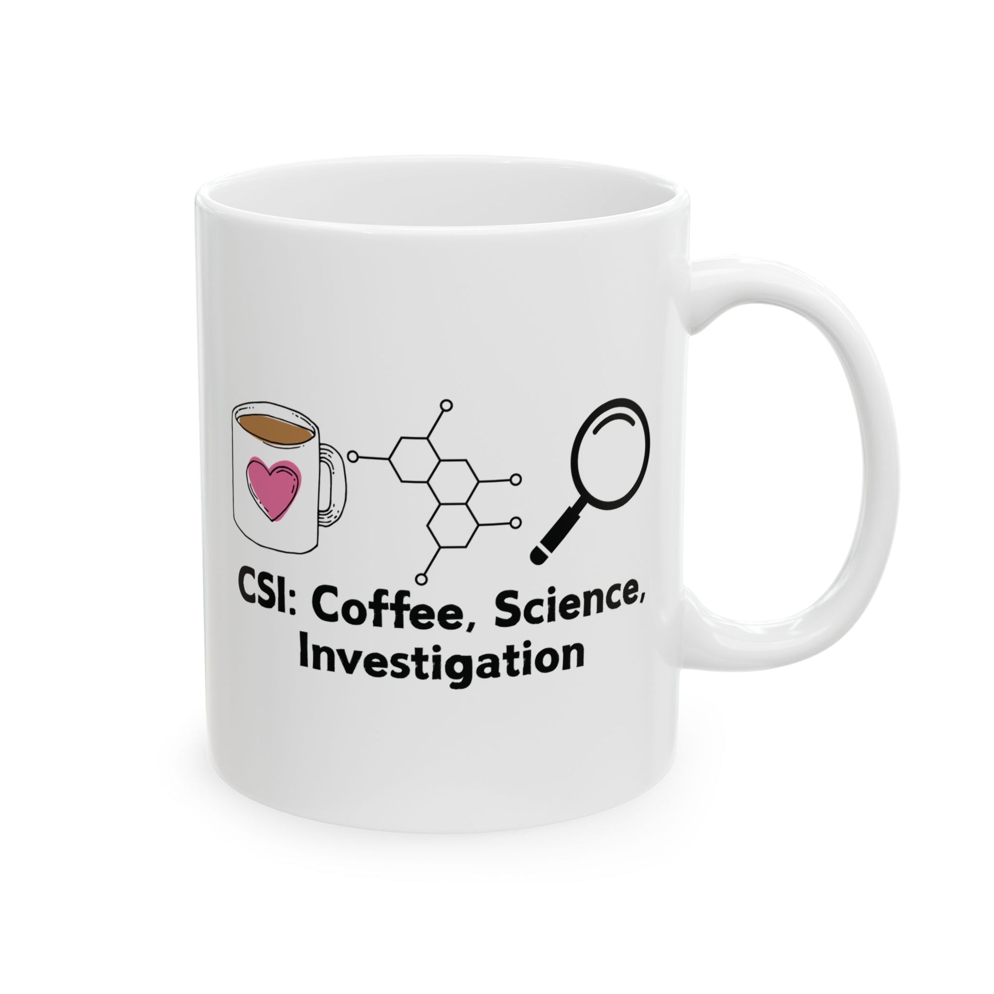 White mug with 'CSI: Coffee, Science, Investigation' forensic investigator gift