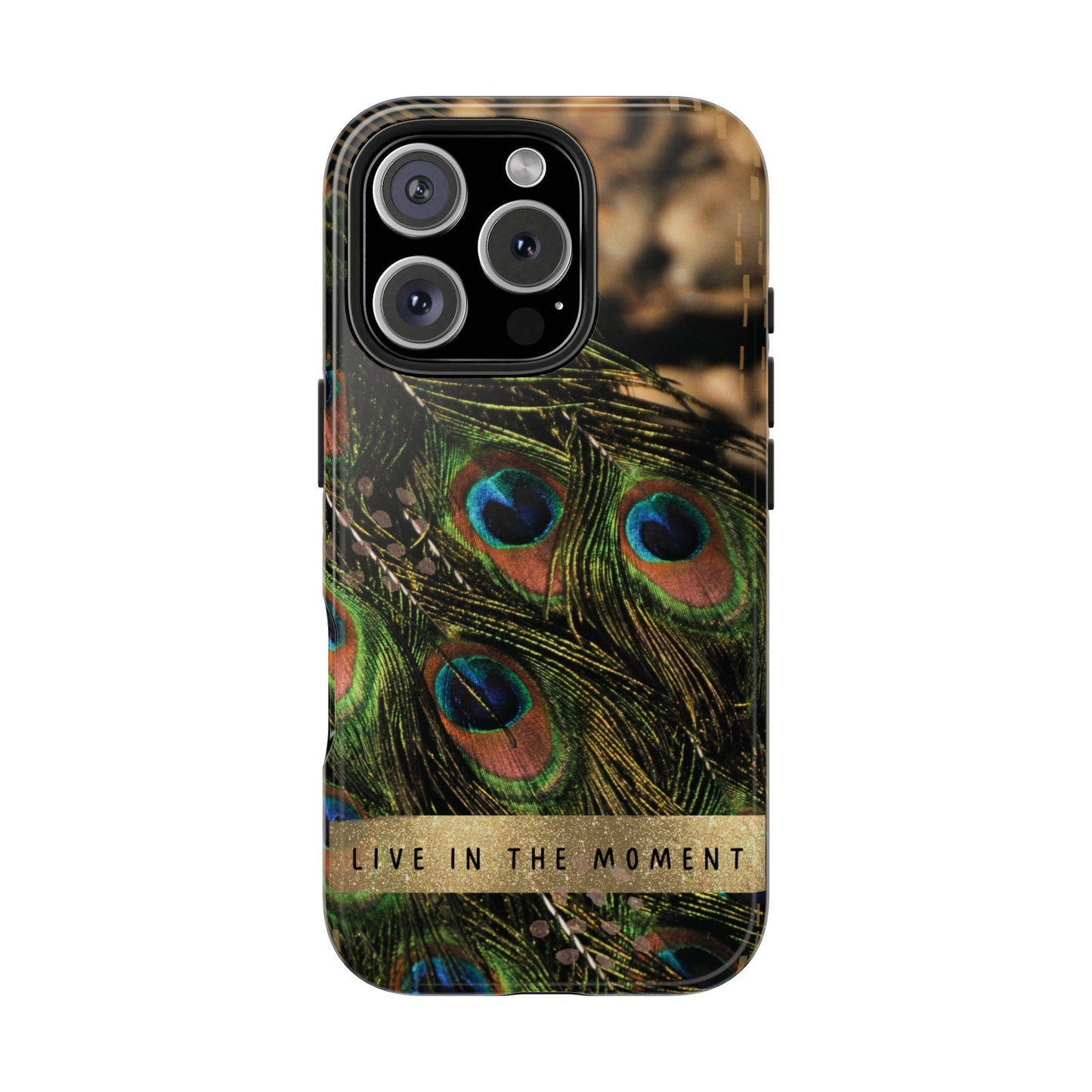 Live in the Moment Peacock iPhone Case