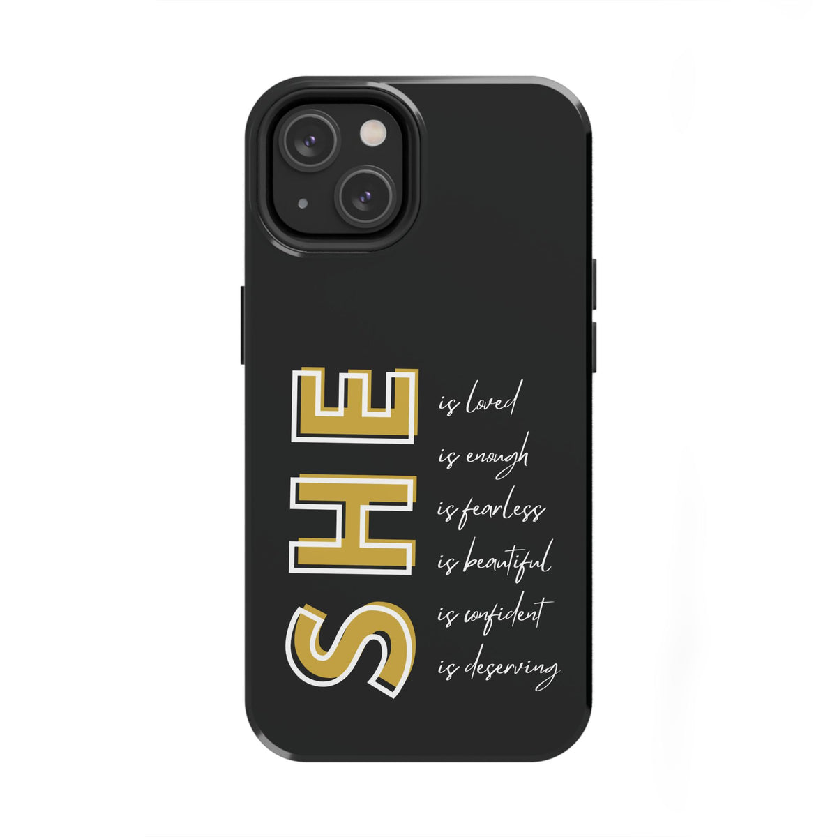 SHE Is Enough, Confident, Beautiful, Loved Phone Case