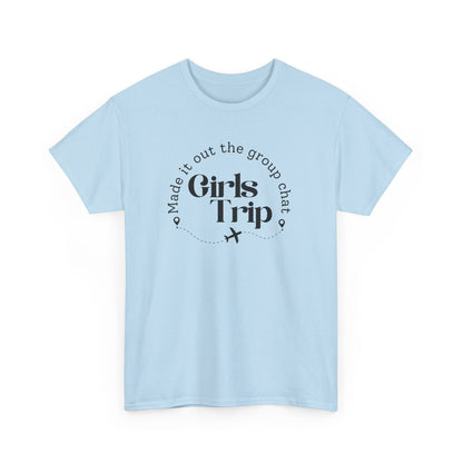 Girls Trip - Made it out Group Chat T-shirt