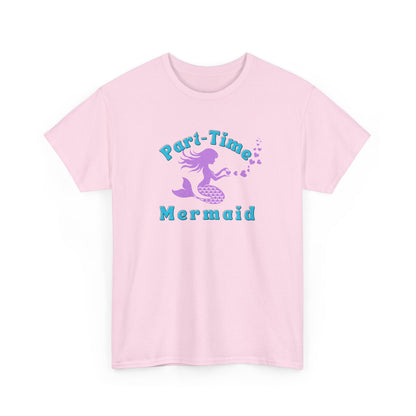 Part-Time Mermaid T-shirt