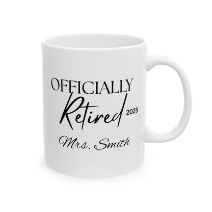 White mug with 'Officially Retired 2025 ' for retiring gift retirement