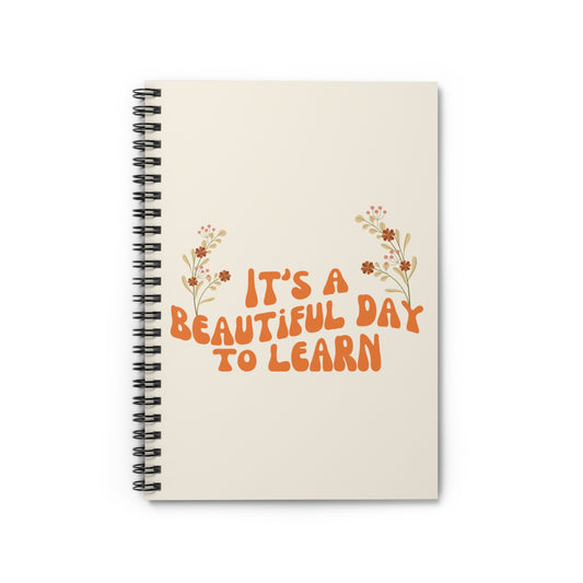 It's A Beautiful Day To Learn Notebook - Amor Amra