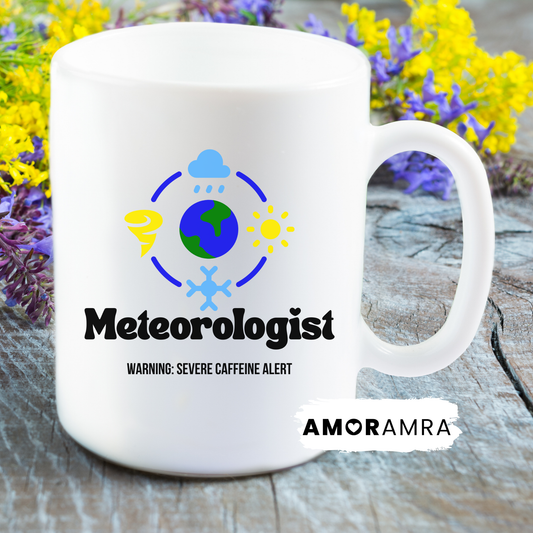 White mug with 'Meteorologist' design and text 'warning: severe caffeine alert'