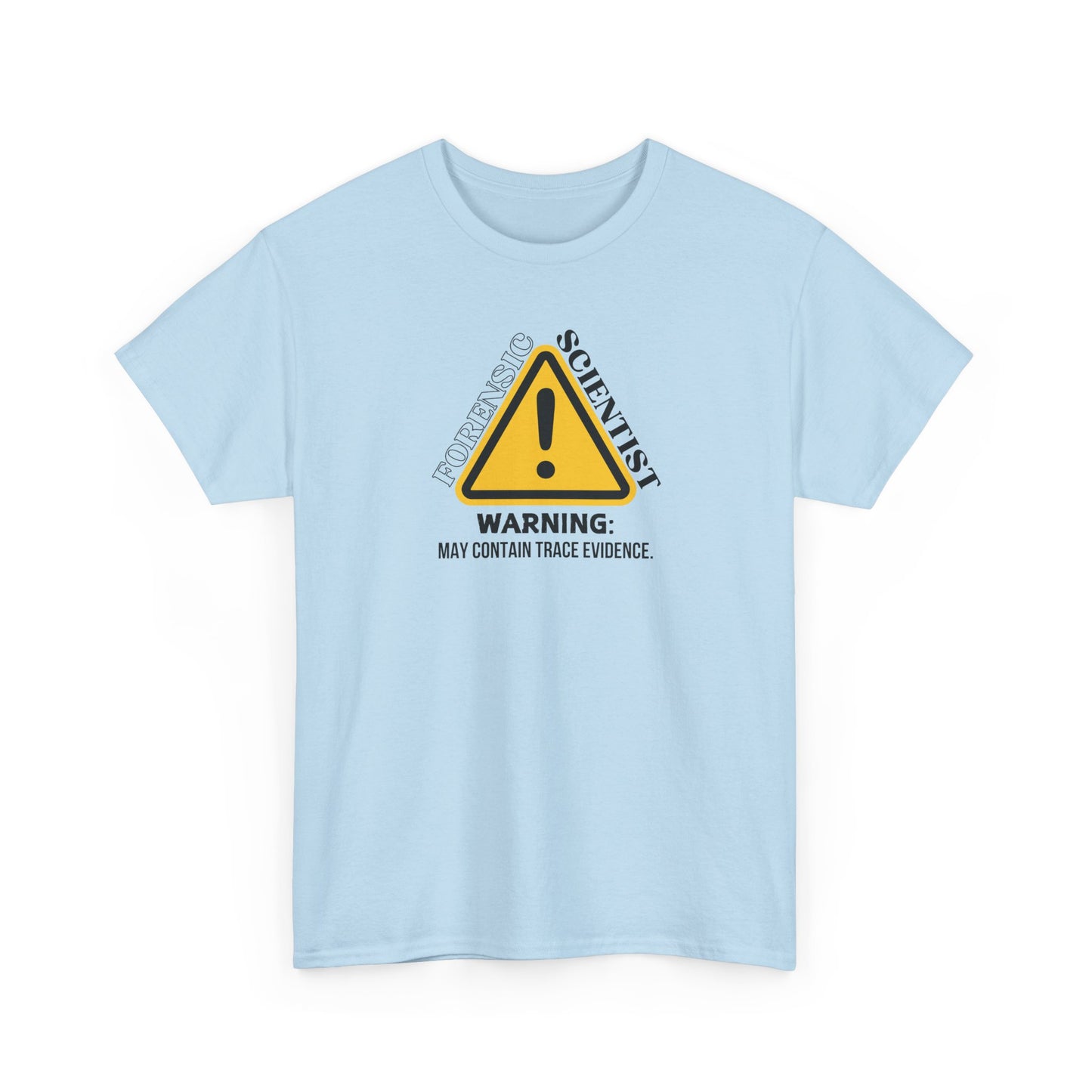 Forensic Scientist | Warning Shirt - Amor Amra