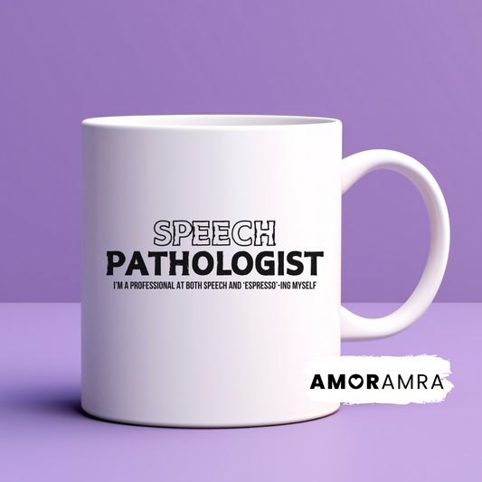 White mug with 'Speech Pathologist' text. i'm a professional at both speech and espresso-ing myself sub text.