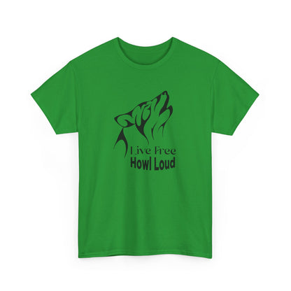 Live Free, Howl Loud Wolf T-shirt