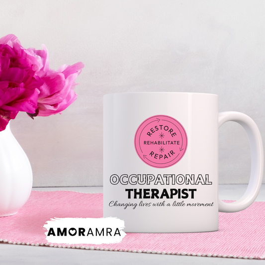 white Mug with 'Occupational Therapist' text and changing lives with a little movement. restore, rehabilitate repair